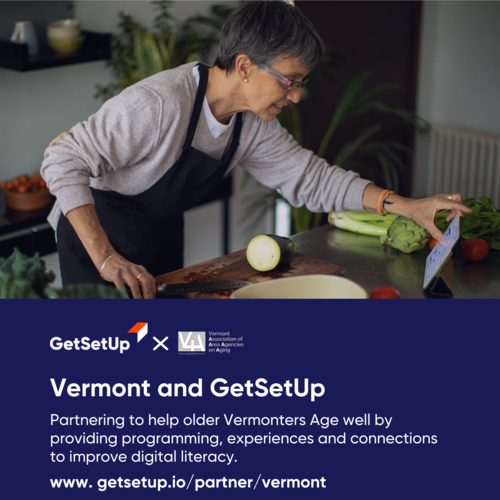 Flyer for Vermont and GetSetUp image. Features a woman with short gray hair and glasses wearing a tan sweater with a black cooking apron over it. She stands at a counter with cut vegetables and an iPad