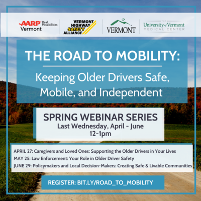 Flyer for Older Driver Safety. Spring Webinar Series, Last Wenesday in April to June from 12 to 1 PM. Register at bit.ly/road_to_mobility